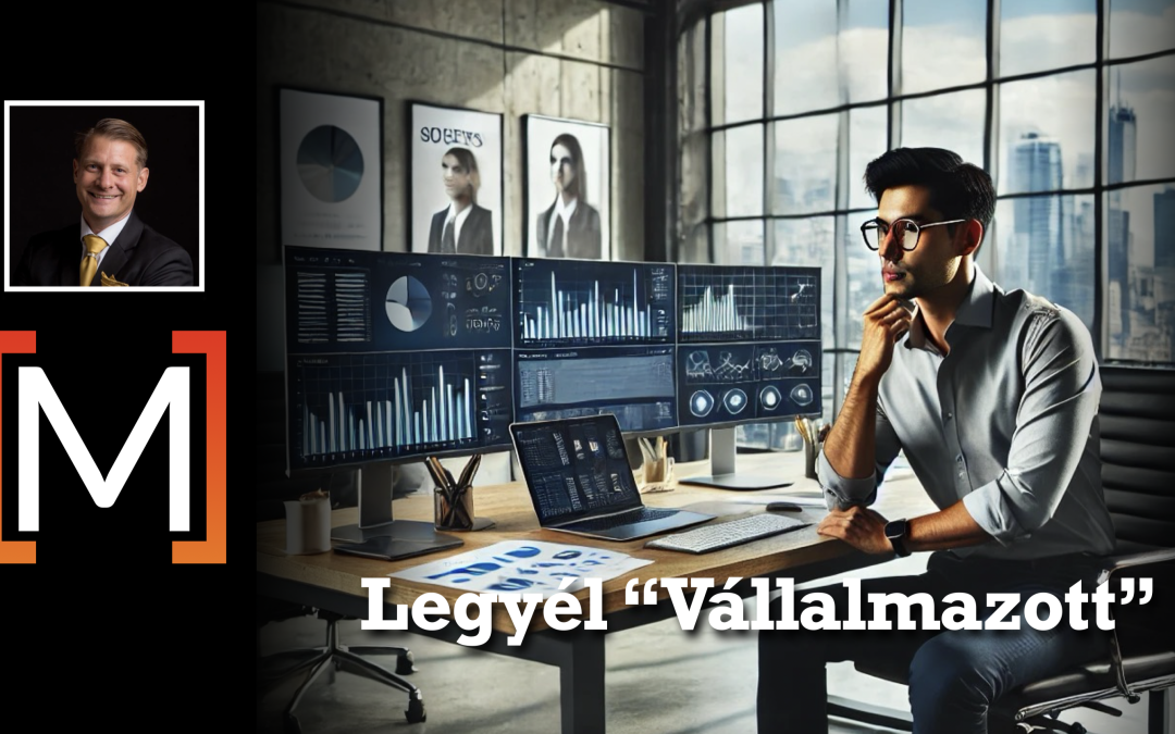 Legyél „Vállalmazott”