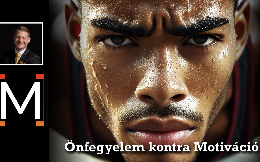 Önfegyelem kontra motiváció